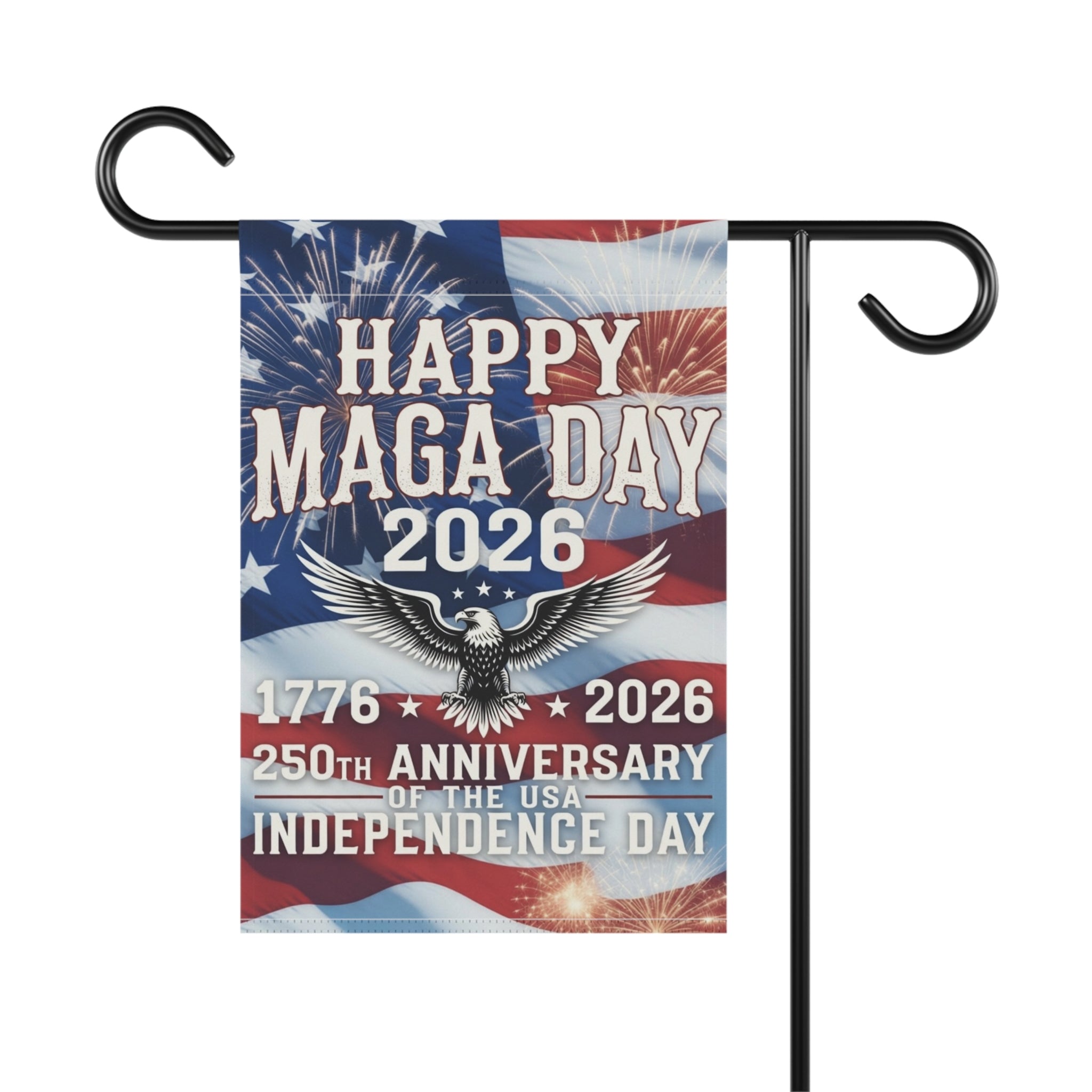 Garden Flag — "Happy MAGA Day 2026" USA Independence 250th Anniversary
