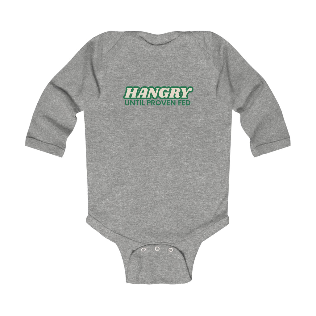 "Hangry Until Proven Fed" Long Sleeve Baby Onesie