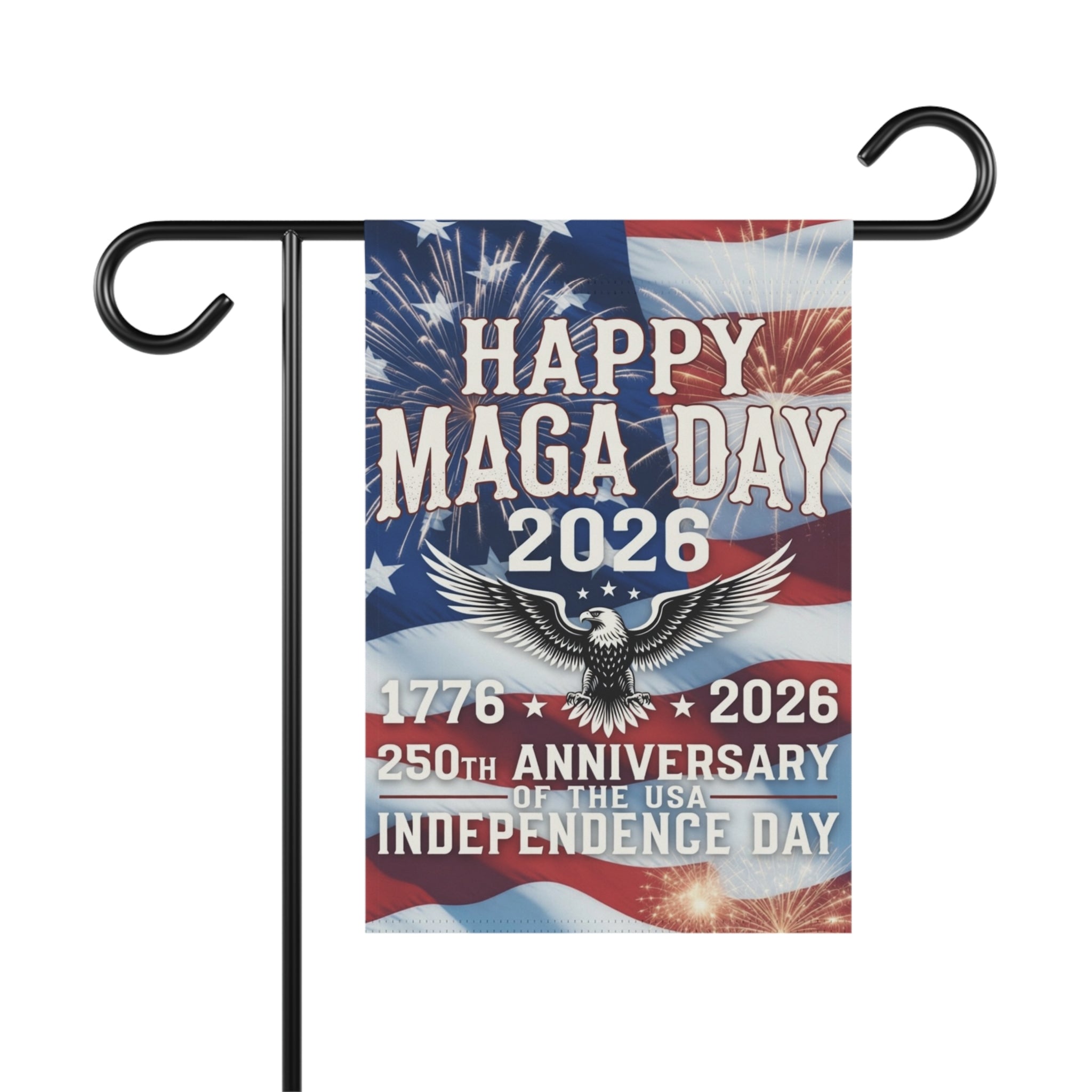 Garden Flag — "Happy MAGA Day 2026" USA Independence 250th Anniversary