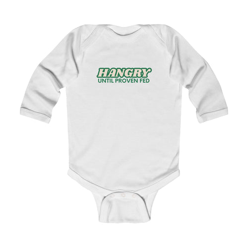 "Hangry Until Proven Fed" Long Sleeve Baby Onesie