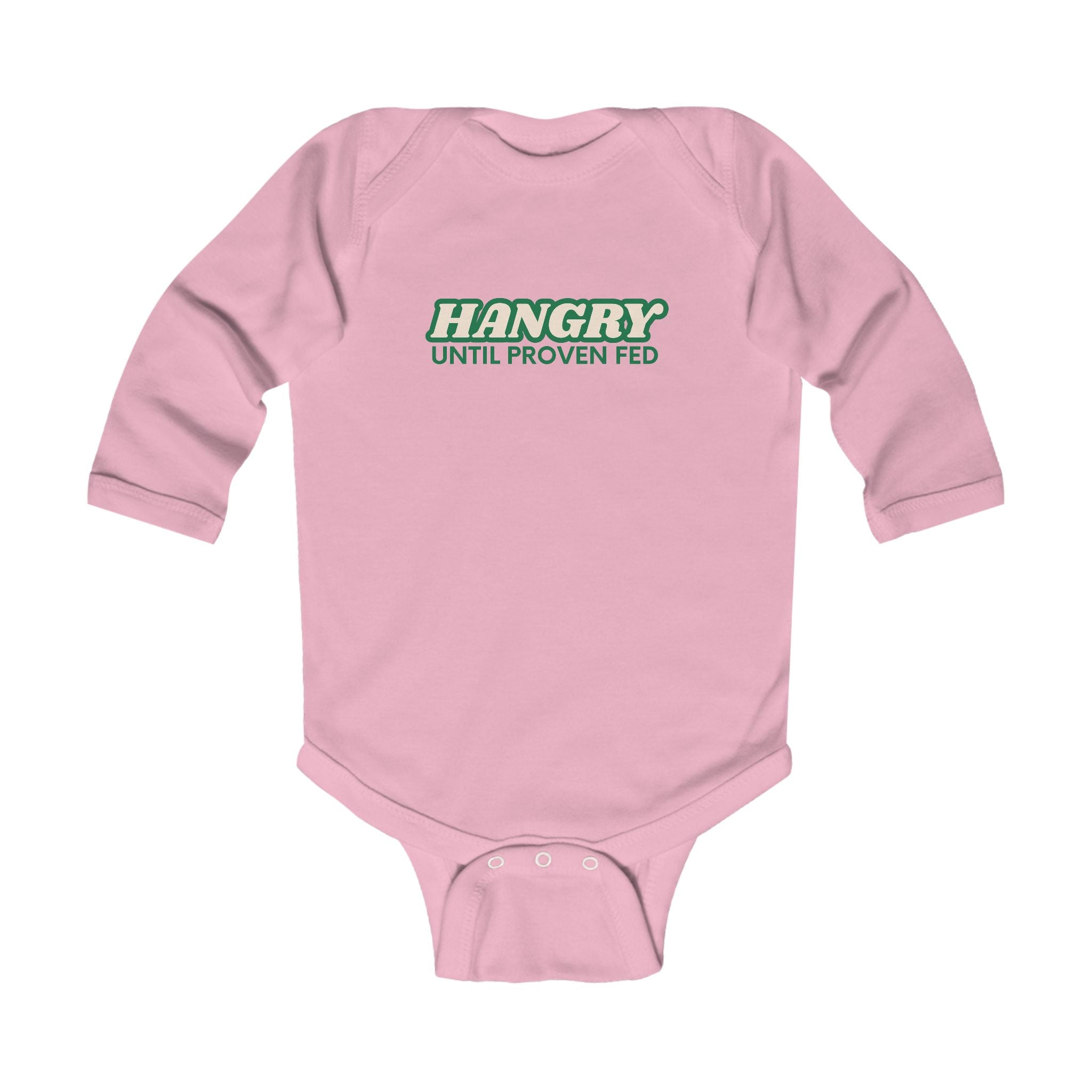 "Hangry Until Proven Fed" Long Sleeve Baby Onesie