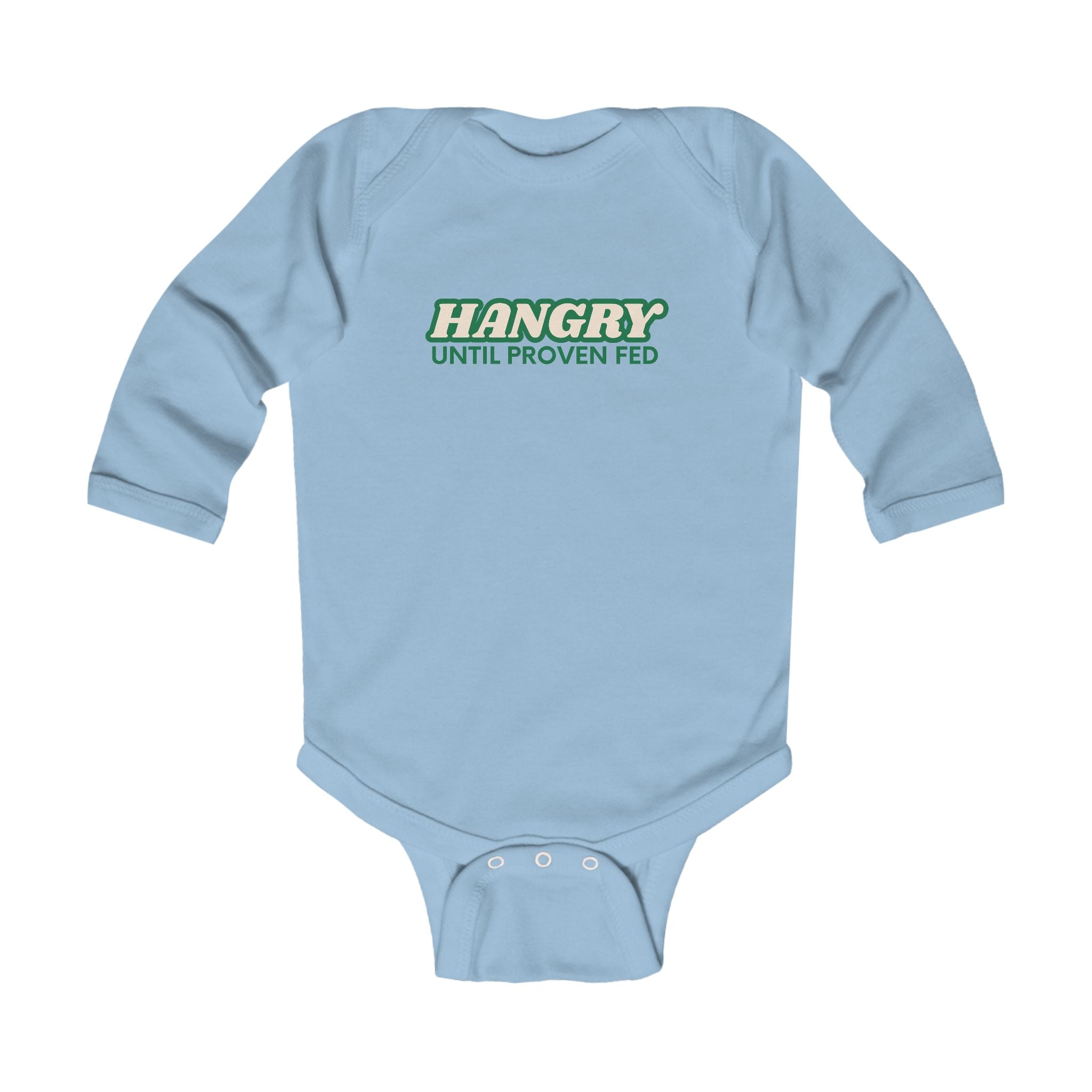 "Hangry Until Proven Fed" Long Sleeve Baby Onesie